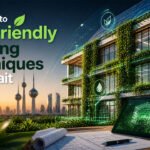 Your Guide to Eco-Friendly Building Techniques in Kuwait | ALoda Contraction Company